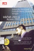 Solusi Jitu Membuat Formulir Bisnis Dinamis Dengan InfoPath 2003 Dan Access 2003