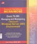 Sukses Sertifikasi MCSA/MCSE Exam 70-290 Managing And Maintaining A Microsoft Windows Server 2003 Environment