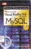 Teknik Pemrograman Microsopt Visual Foxpro 9.0 Dengan MySQL