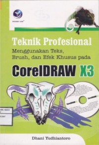 Image of Teknik Profesional Menggunakan Teks, Brush, dan Efek Khusus pada CorelDRAW X3