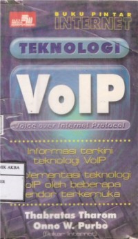 Buku Pintar Internet
Teknologi VOIP (Voice Over Internet Protocol)