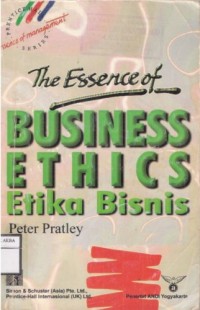The Essence Of Business Ethics 
(Etika Bisnis)