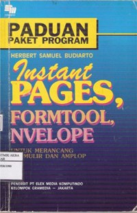 Panduan Paket Program Instant PAGES, Formtool, Nvelope
(Untuk Merancang Formulir dan Amplop)
