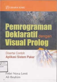 Pemrograman Deklaratif dengan Visual Prolog
Disertai Contoh Aplikasi Sistem Pakar