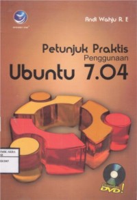 Petunjuk Praktis Penggunaan Ubuntu 7.04